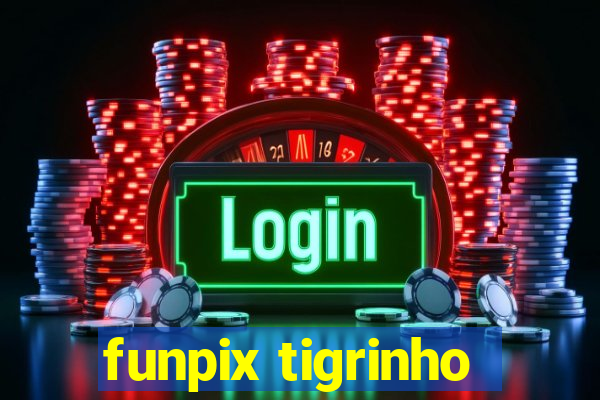 funpix tigrinho