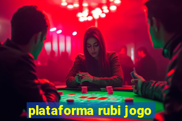 plataforma rubi jogo