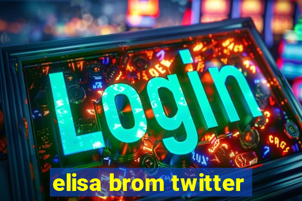 elisa brom twitter