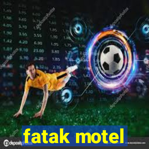 fatak motel