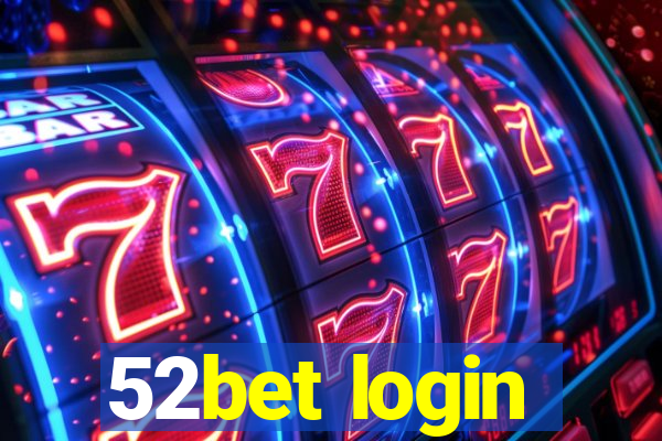 52bet login