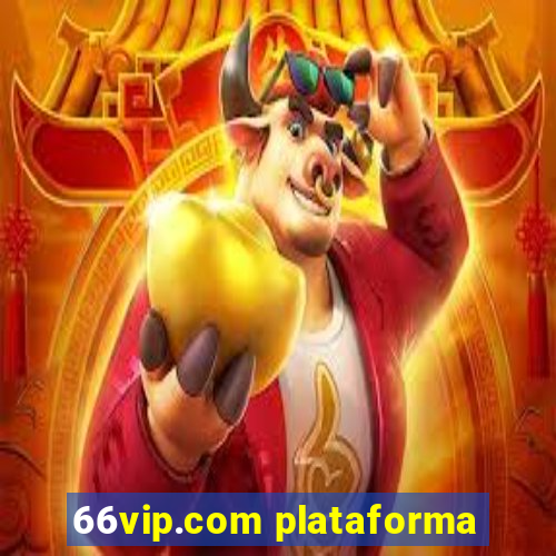 66vip.com plataforma