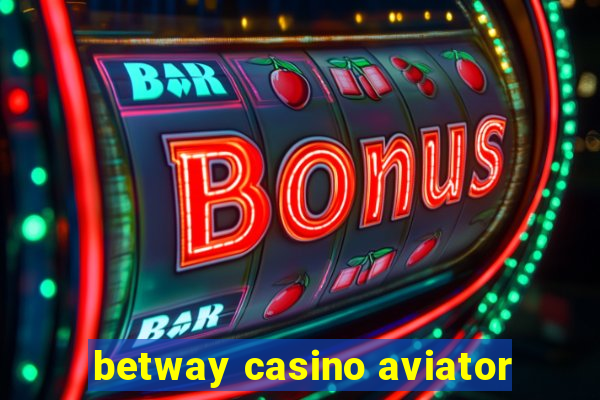 betway casino aviator