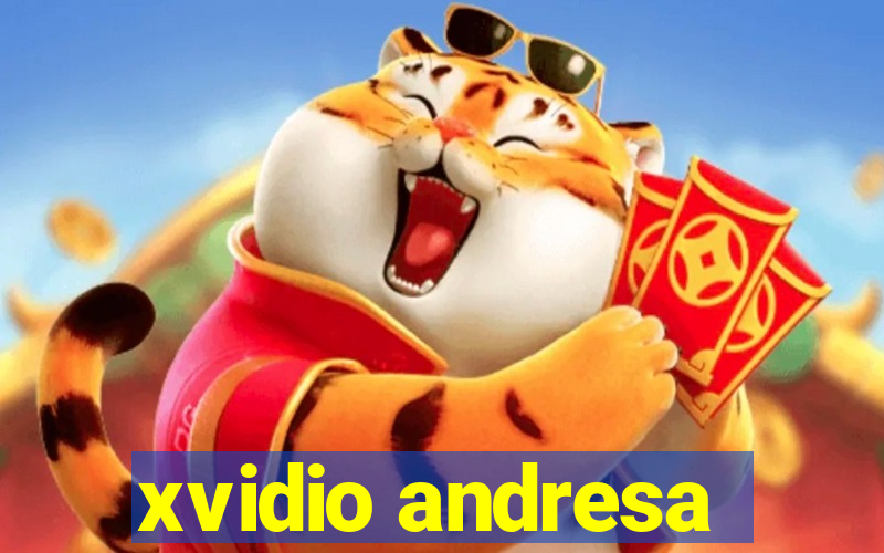 xvidio andresa