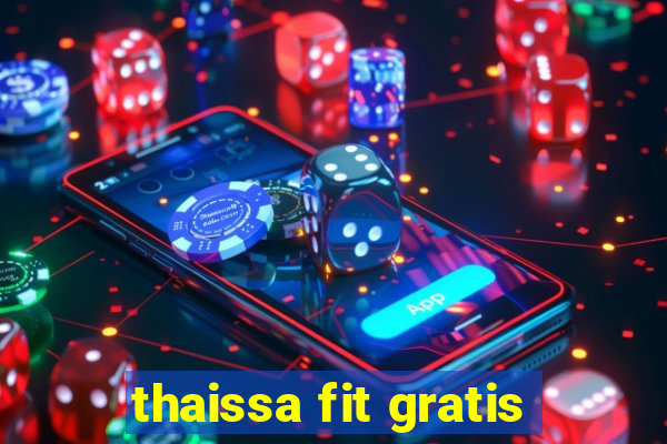 thaissa fit gratis