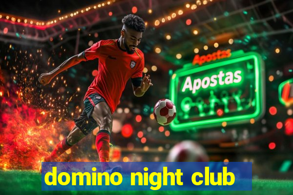 domino night club