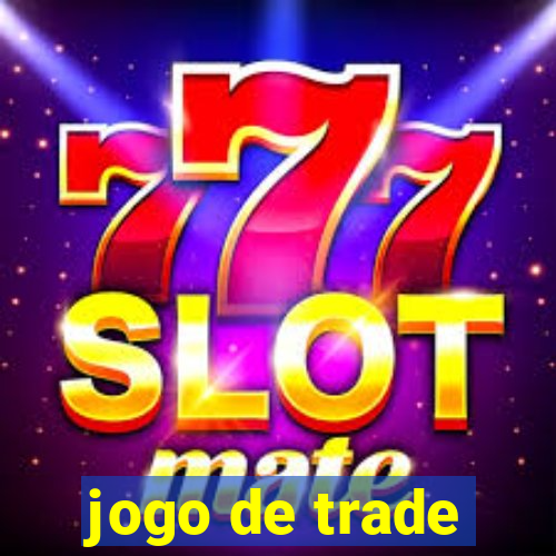 jogo de trade