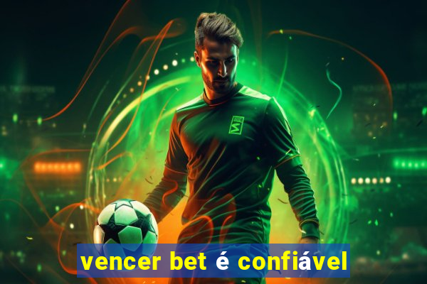 vencer bet é confiável