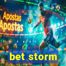 bet storm