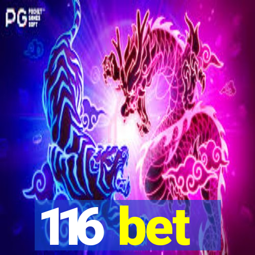 116 bet