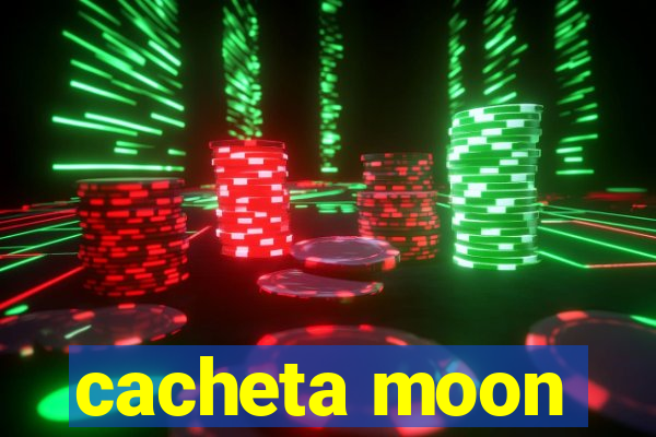 cacheta moon