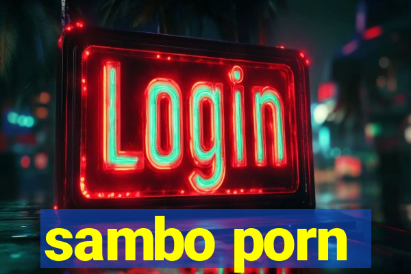 sambo porn