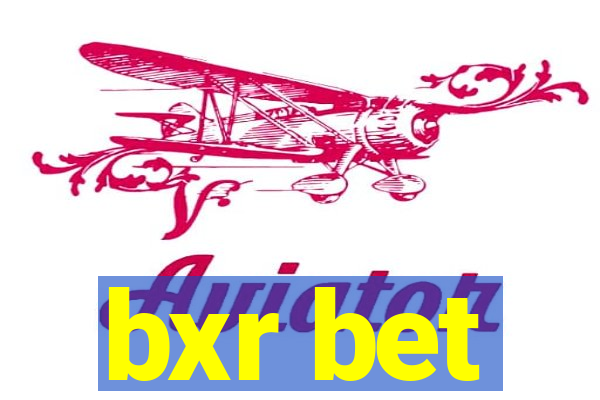 bxr bet