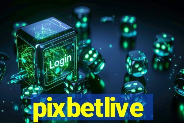 pixbetlive