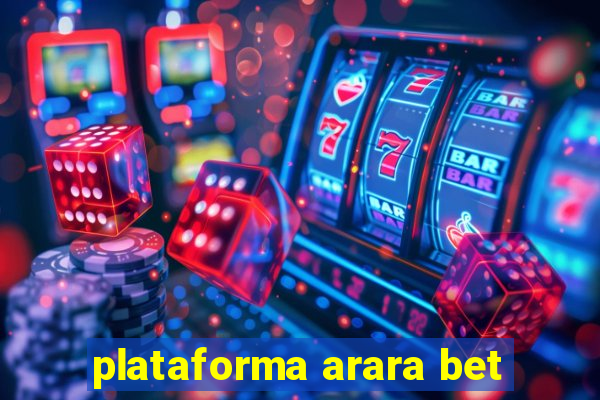 plataforma arara bet