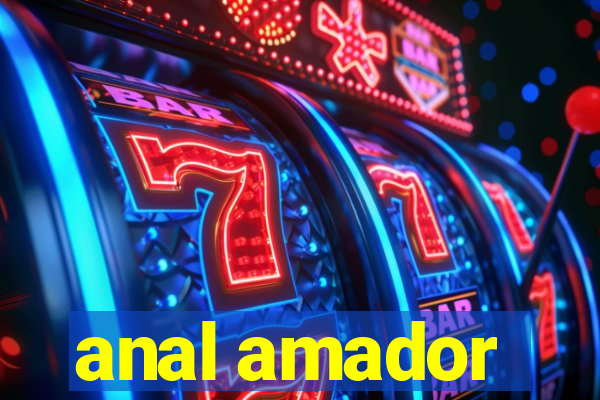 anal amador