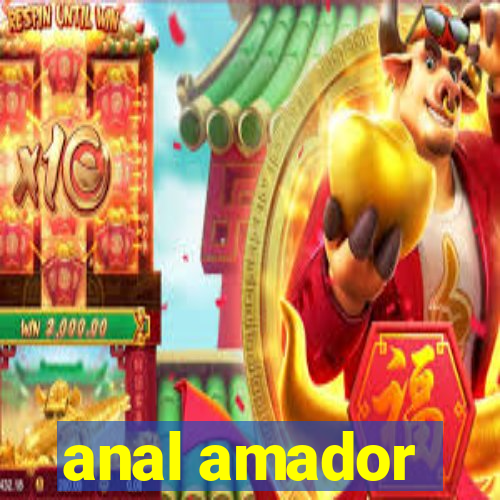 anal amador