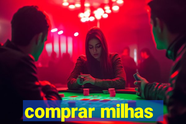 comprar milhas