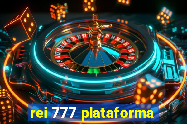 rei 777 plataforma