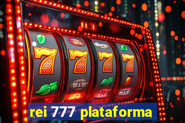 rei 777 plataforma