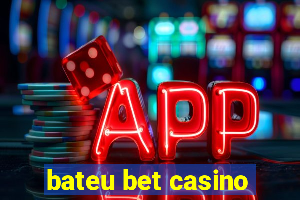 bateu bet casino