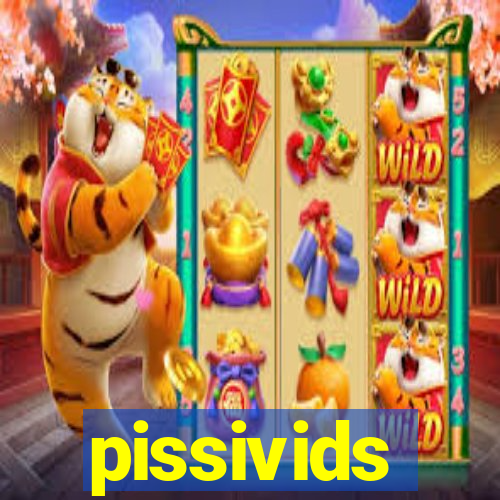 pissivids