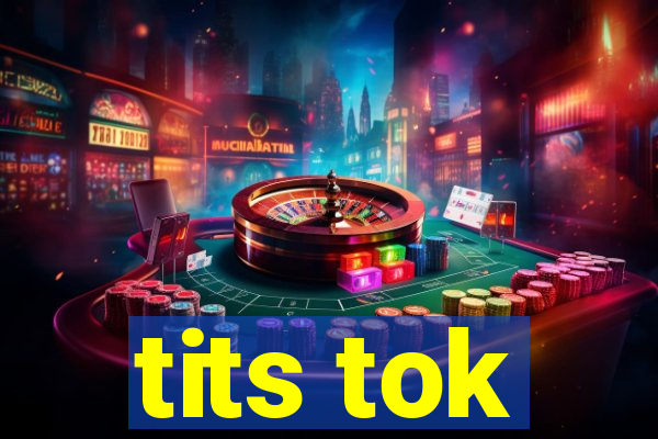 tits tok