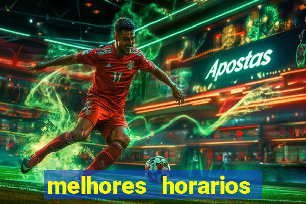 melhores horarios para jogar slot