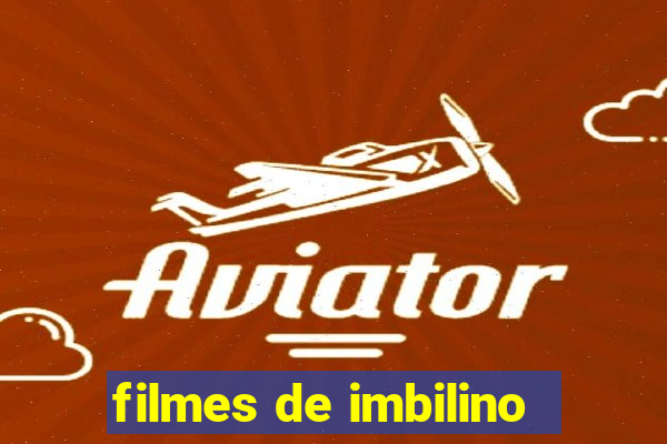 filmes de imbilino