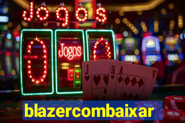 blazercombaixar