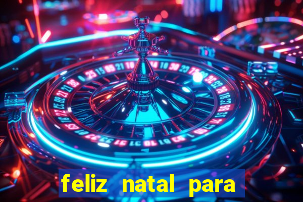 feliz natal para imprimir e recortar