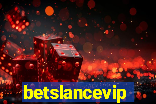 betslancevip