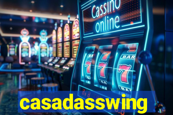 casadasswing