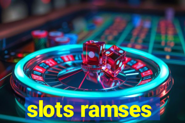 slots ramses