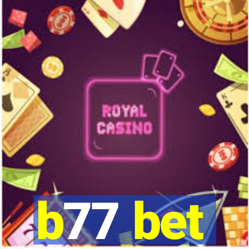 b77 bet