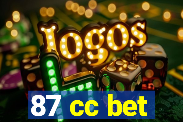 87 cc bet