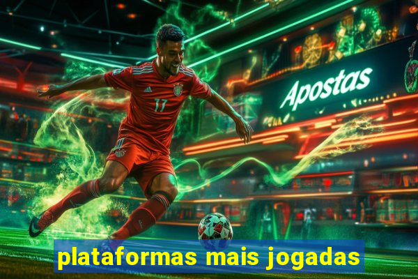 plataformas mais jogadas