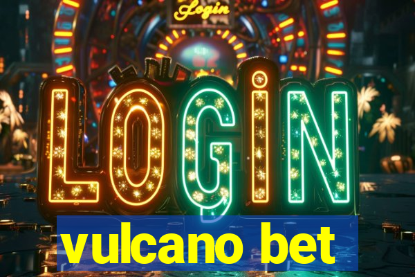 vulcano bet