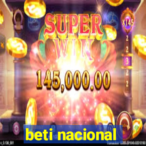 beti nacional