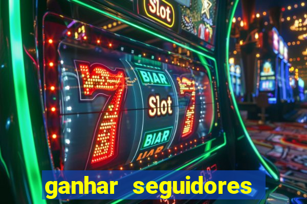 ganhar seguidores instagram gratis