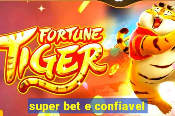 super bet e confiavel