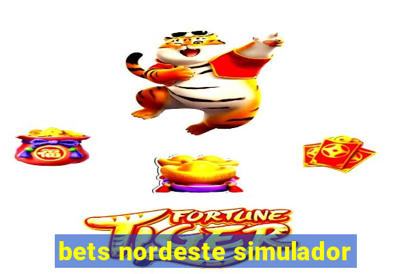 bets nordeste simulador