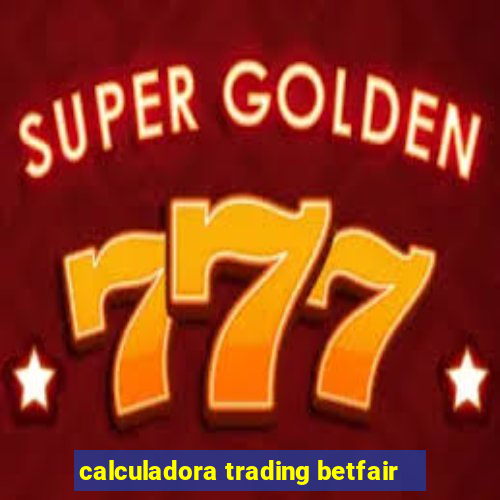 calculadora trading betfair