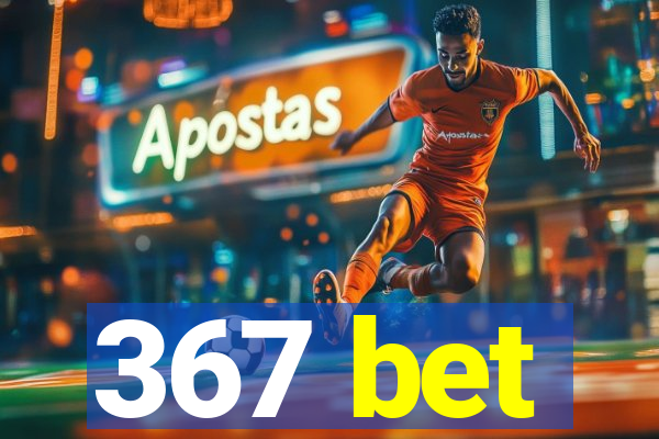 367 bet