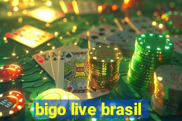 bigo live brasil