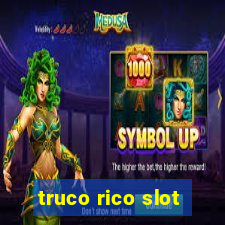 truco rico slot