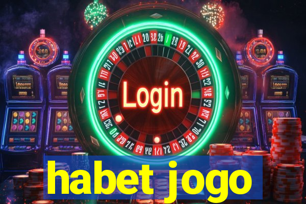 habet jogo