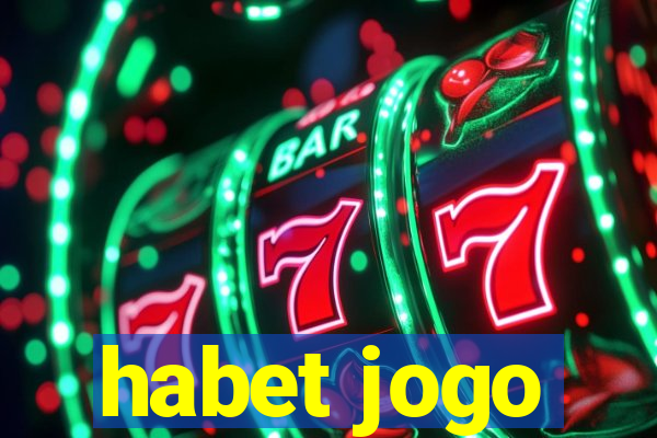 habet jogo