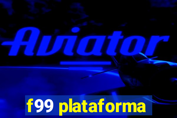 f99 plataforma