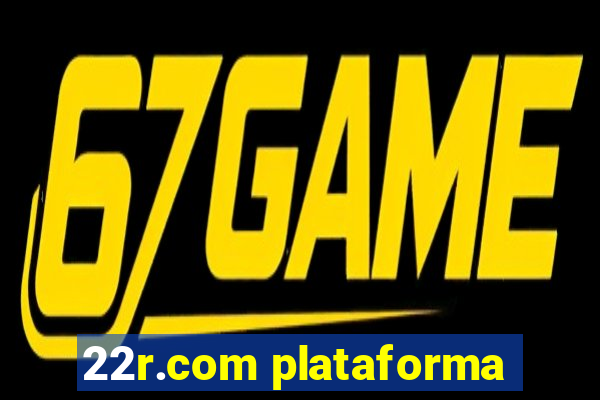 22r.com plataforma